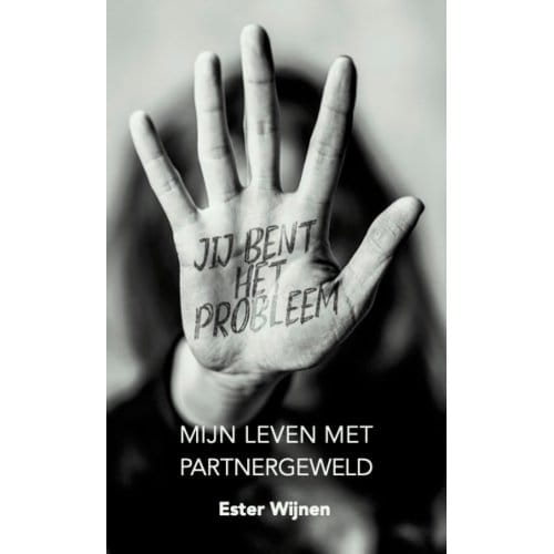 Jij Bent Het Probleem - Ester Wijnen