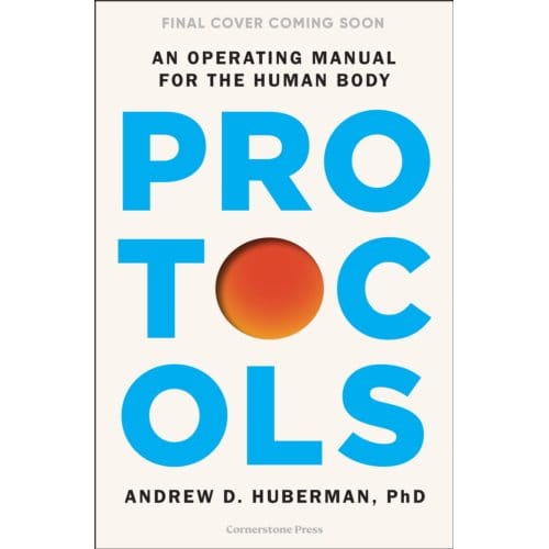 Protocols - Andrew Huberman