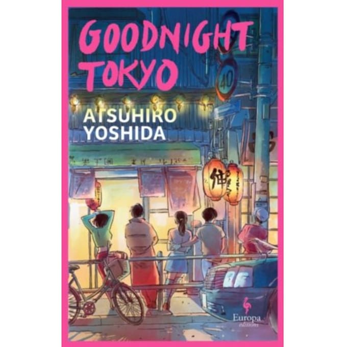 Goodnight Tokyo - Atsuhiro Yoshida