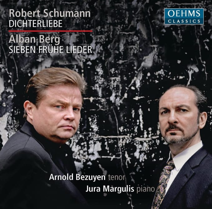 Arnold Bezuyen & Jura Margulis - Schumann: Dichterliebe | Berg: Sieben Frühe Lieder (CD)