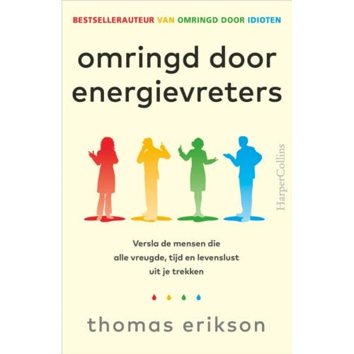 Omringd Door Energievreters - Thomas Erikson