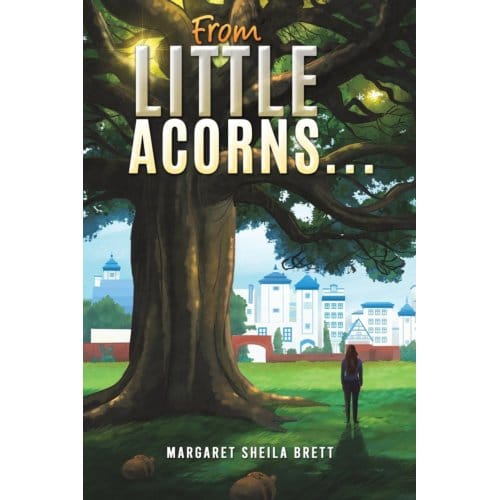 From Little Acorns - Margaret Sheila Brett