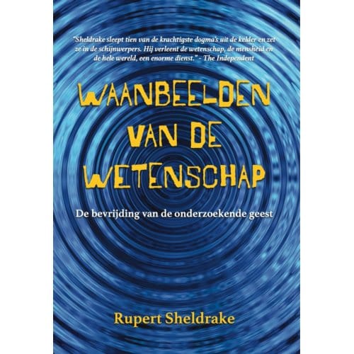 Waanbeelden Van De Wetenschap - Rupert Sheldrake