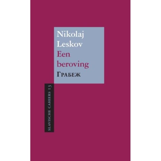 Een Beroving - Slavische Cahiers - Nikolaj Leskov