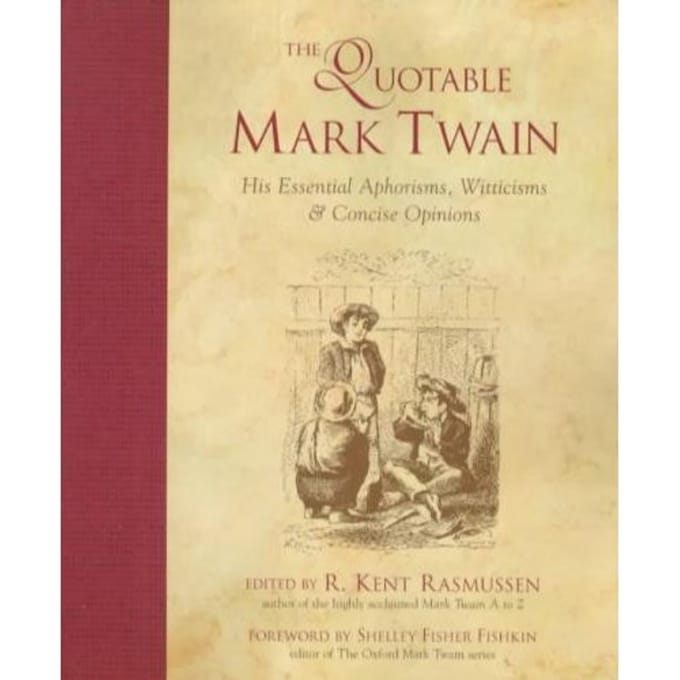 The Quotable Mark Twain - R. Kent Rasmussen
