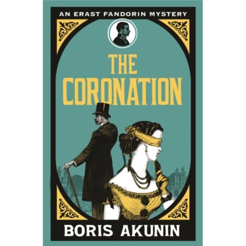 The Coronation - Erast Fandorin Mysteries - Boris Akunin