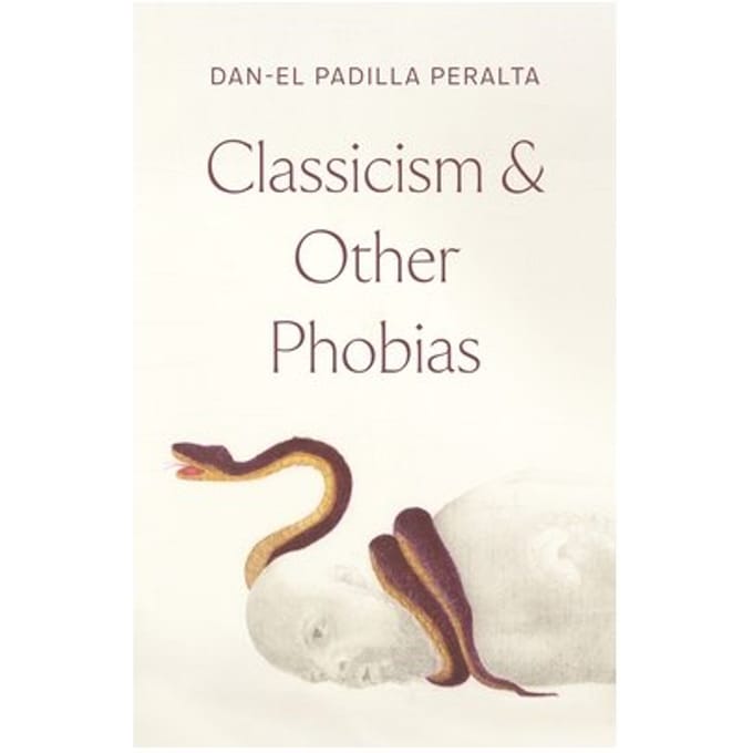 Classicism And Other Phobias - Dan-el Padilla Peralta