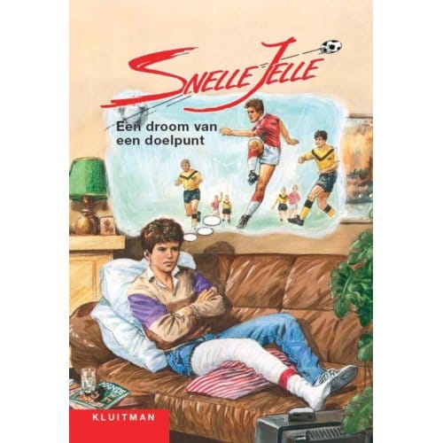 Snelle Jelle Een Droom Van Een Doelpunt - Ad van Gils