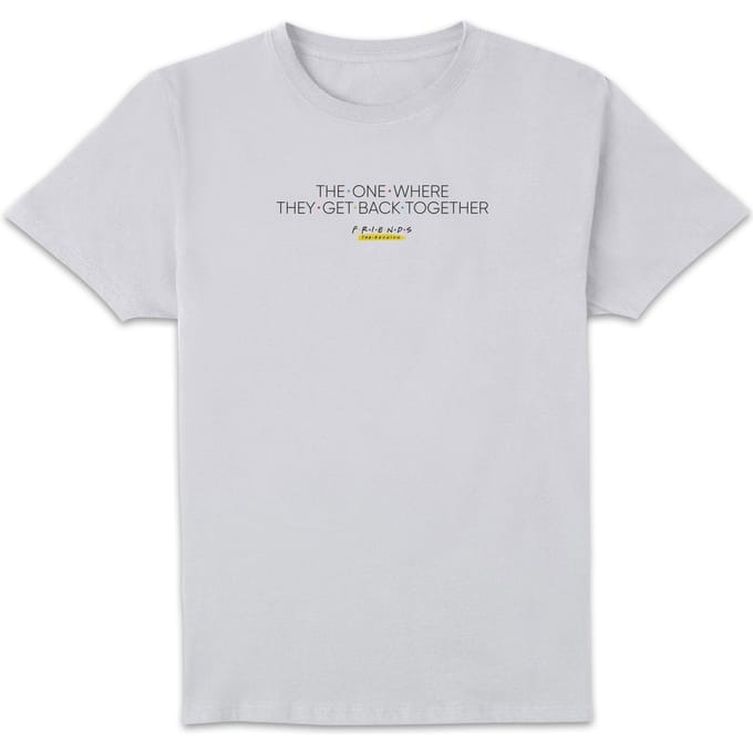 Friends The One Where They Get Back Together Unisex T-Shirt - White - M
