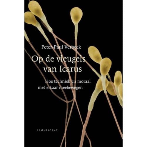Op De Vleugels Van Icarus - Peter-Paul Verbeek