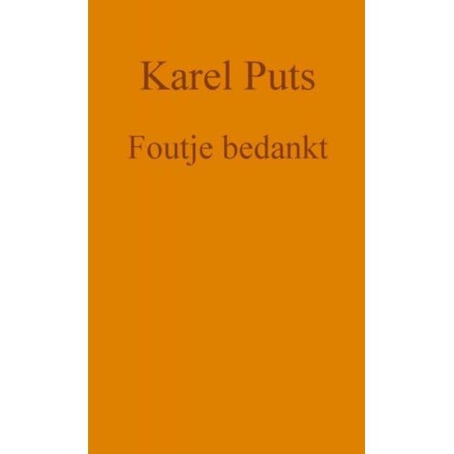 Foutje Bedankt - Karel Puts