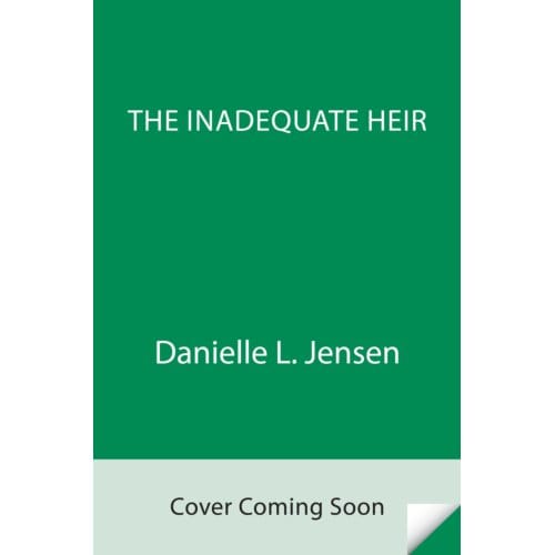 Inadequate Heir - The Bridge Kingdom - Danielle L. Jensen