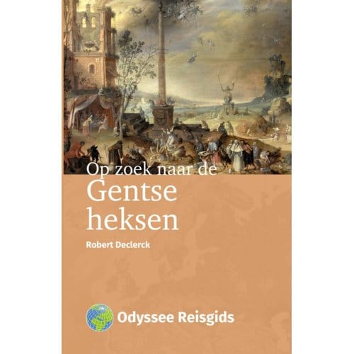 Op Zoek Naar De Gentse Heksen - Robert Declerck