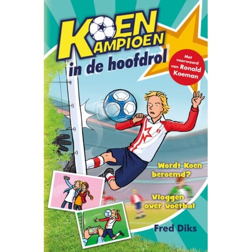 Koen Kampioen In De Hoofdrol - Koen Kampioen - Fred Diks