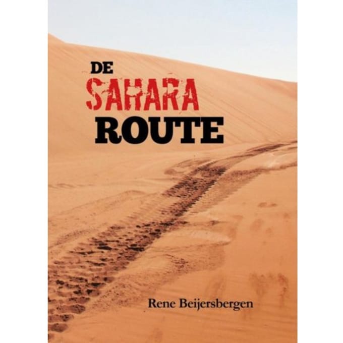 De Sahara Route - Rene Beijersbergen