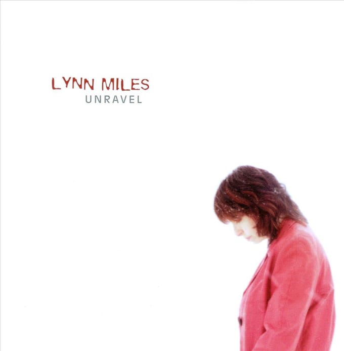 Unravel - Lynn Miles