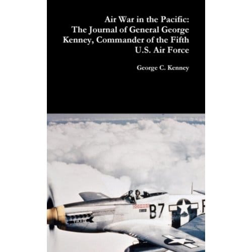 Air War In The Pacific - George C Kenney
