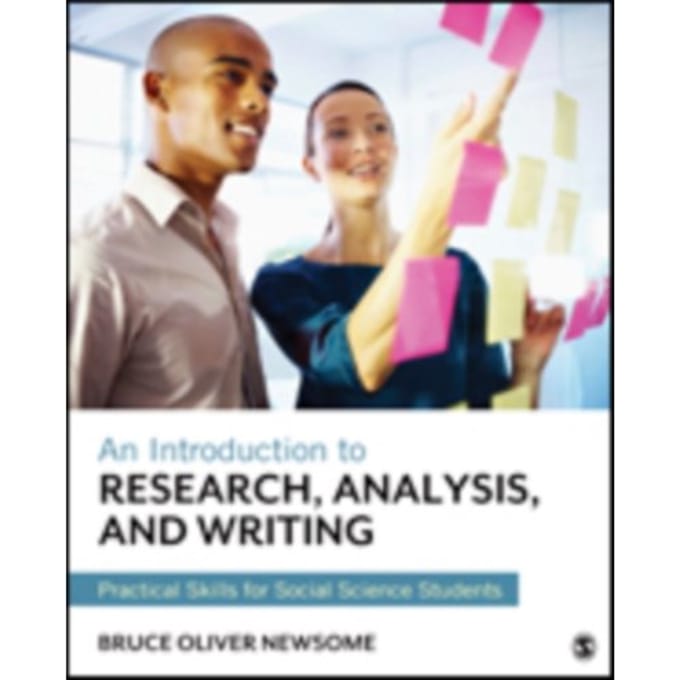 An Introduction To Research, Analysis, And Writing: Practical Skills For Social Science - Newsome
