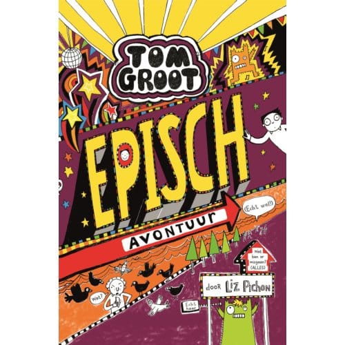 Episch Avontuur (Echt Wel!) - Tom Groot - Liz Pichon