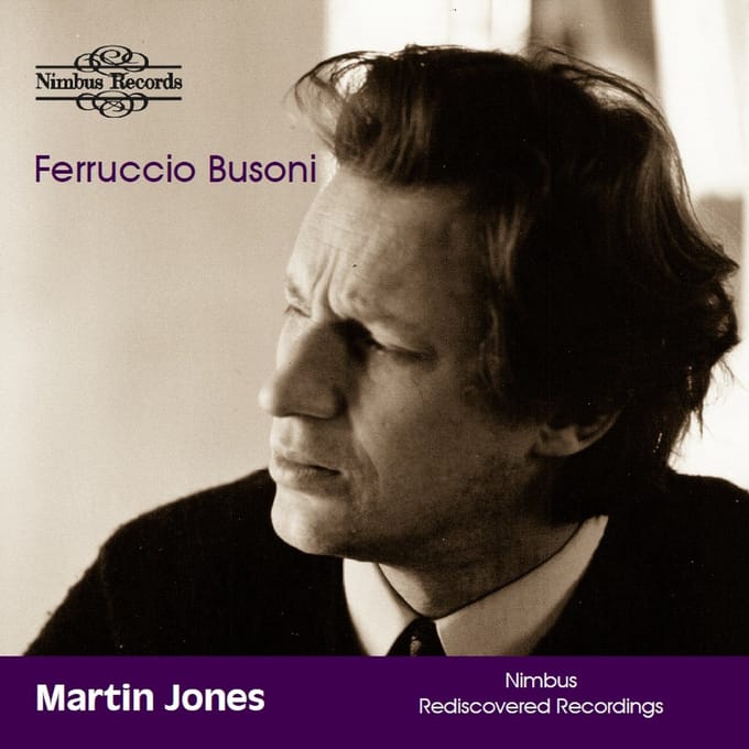 Martin Jones - Busoni: Piano Works - Nimbus Recordings Rediscovered (CD)