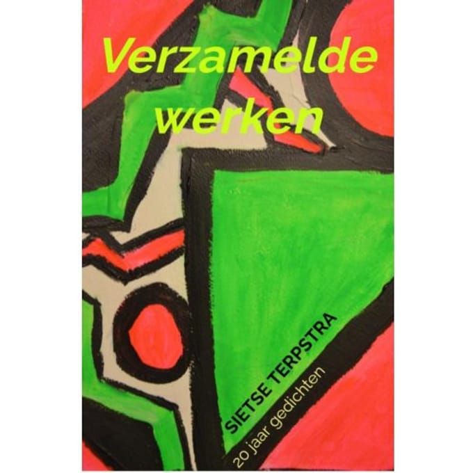 Verzamelde Werken - Sietse Terpstra