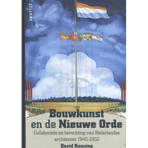 Bouwkunst En De Nieuwe Orde - David Keuning