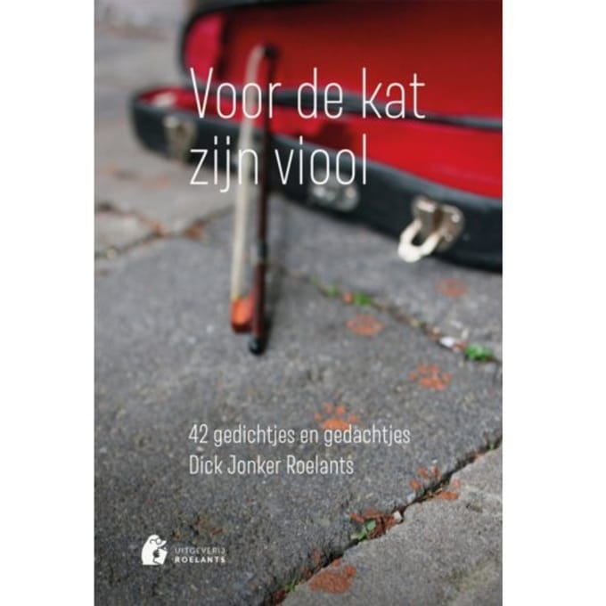 Voor De Kat Zijn Viool - Dick Jonker Roelants