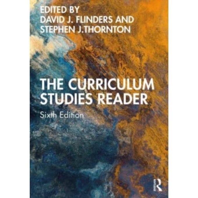 The Curriculum Studies Reader