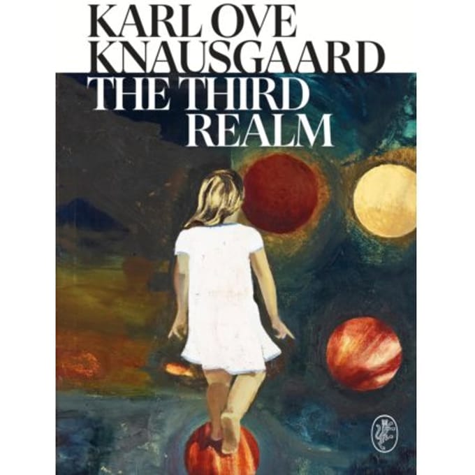 The Third Realm - Karl Ove Knausgaard