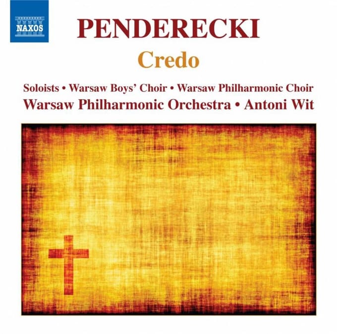 Warsaw Boys' Choir, Warsaw Philharmonic Choir, Warsaw Philharmonic Orchestra, Antoni Wit - Penderecki: Credo (CD)