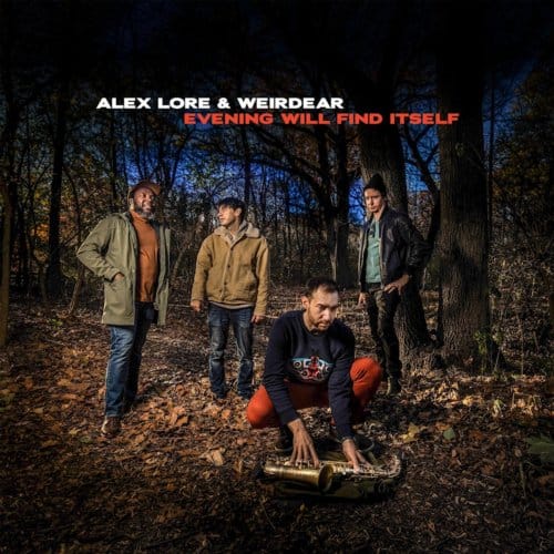 Evening Will Find Itself - Weirdear & Alex Lore