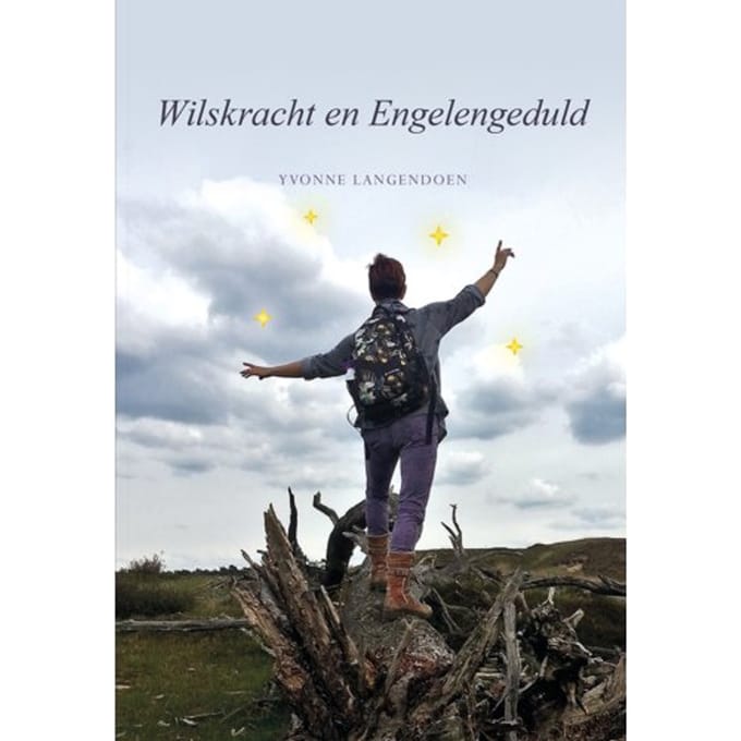 Wilskracht En Engelengeduld - Yvonne Langendoen