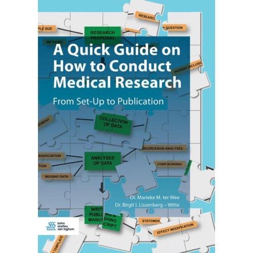 A Quick Guide On How To Conduct Medical Research - Marieke M. Ter Wee