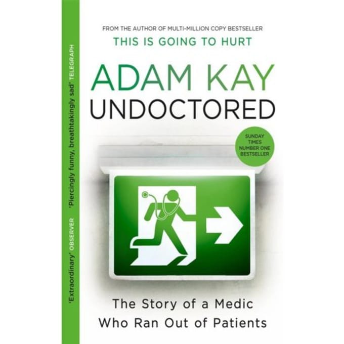 Undoctored - Adam Kay