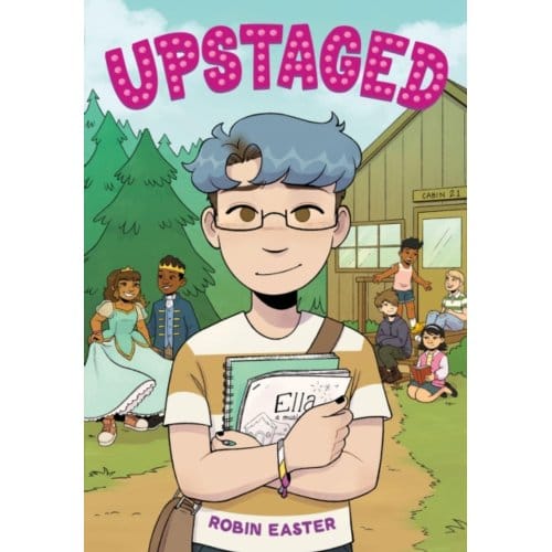 Upstaged (A Graphic Novel) - Robin Easter