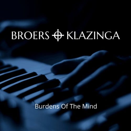 Burdens Of The Mind - Broers + Klazinga