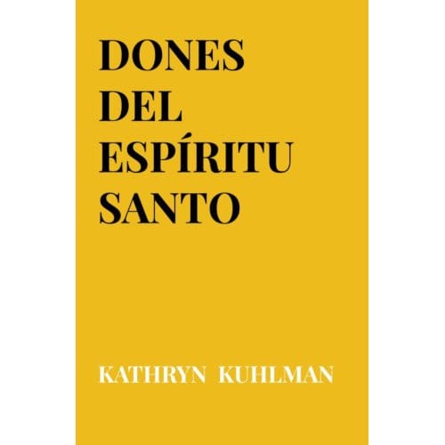Dones Del Espíritu Santo - Kathryn Kuhlman