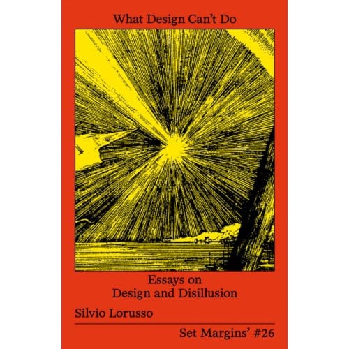 What Design Can’t Do - Silvio Lorusso