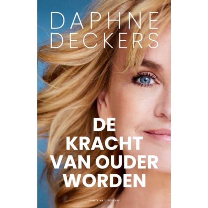 De Kracht Van Ouder Worden - Daphne Deckers