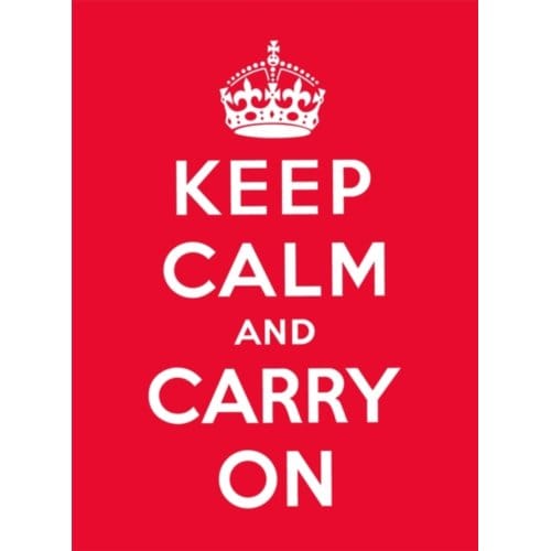 Keep Calm And Carry On