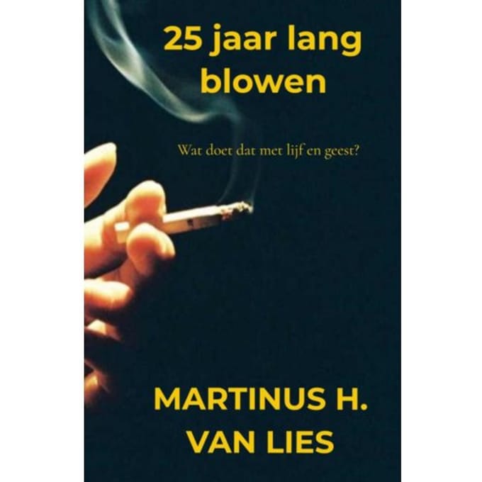 25 Jaar Lang Blowen - Martinus H. van Lies