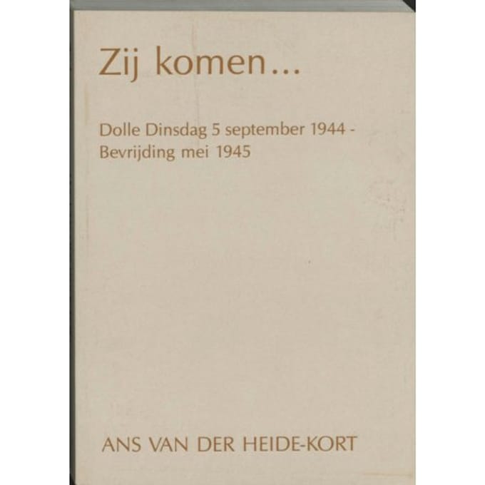 Zij Komen... - A. van der Heide-Kort