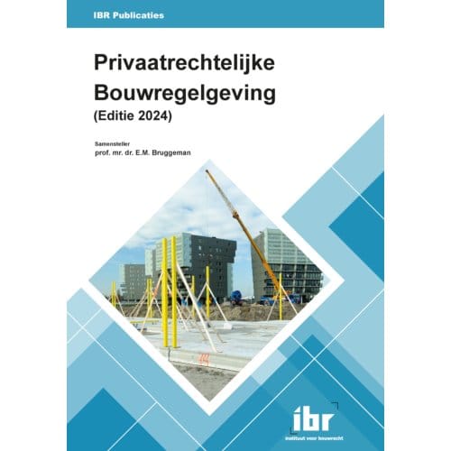Privaatrechtelijke Bouwregelgeving / 2024 - Wet & Regelgeving