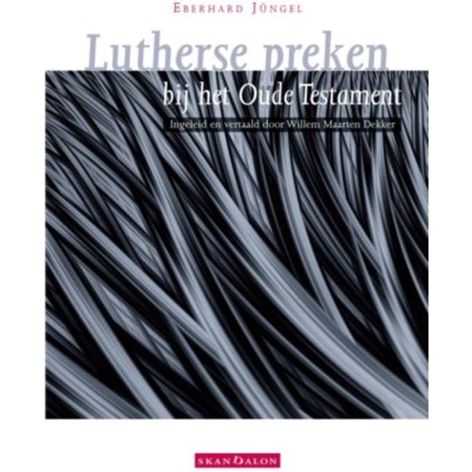 Lutherse Preken Bij Het Oude Testament - Eberhard Jüngel