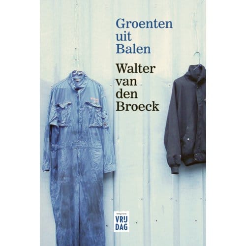Groenten Uit Balen - Walter Van den Broeck