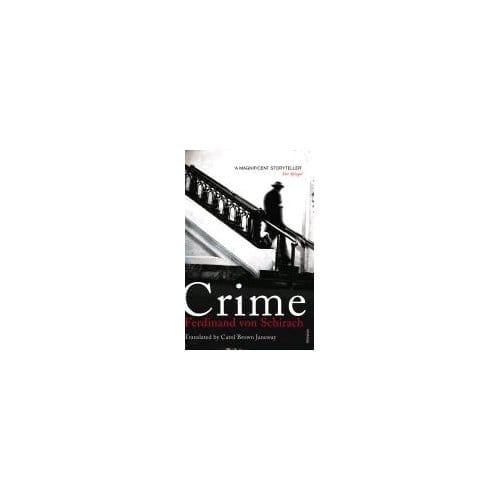 Crime And Guilt - Ferdinand von Schirach