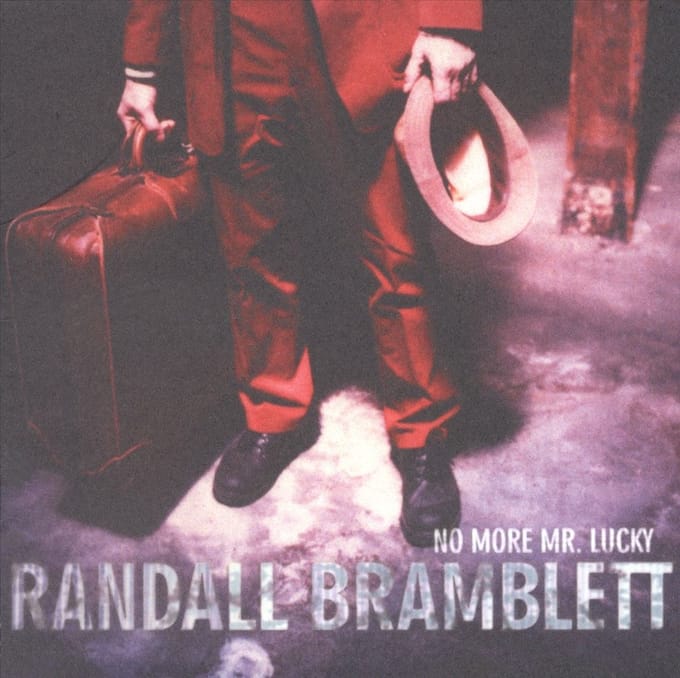 No More Mr. Lucky - Randall Bramblett