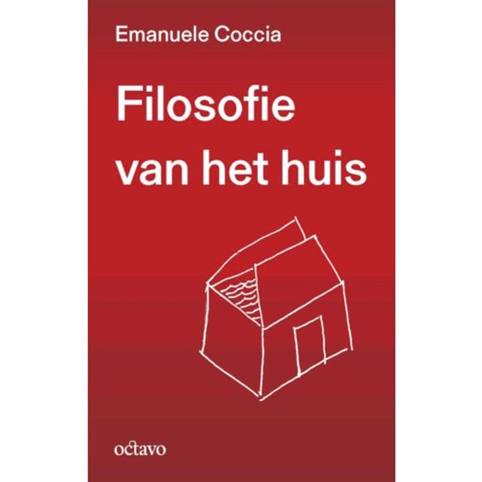 Filosofie Van Het Huis - Emanuele Coccia