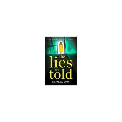 The Lies We Told - Camilla Way