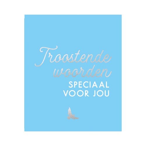 Troostende Woorden Speciaal Voor Jou